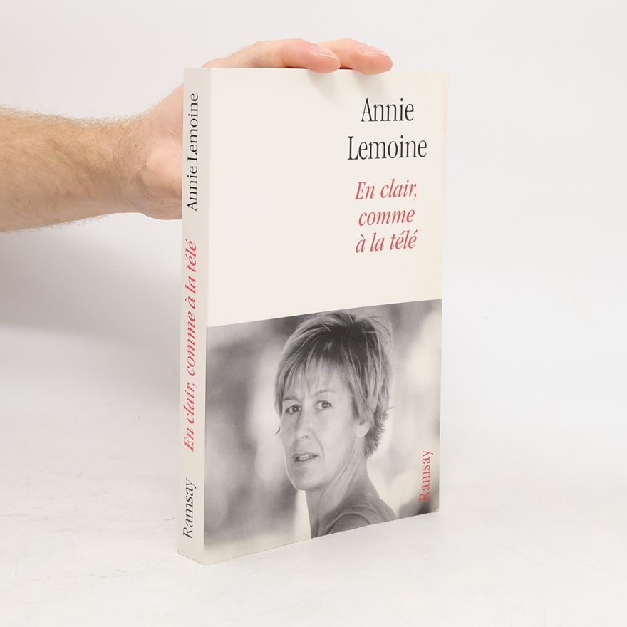 Annie Lemoine En clair, comme à la télé
