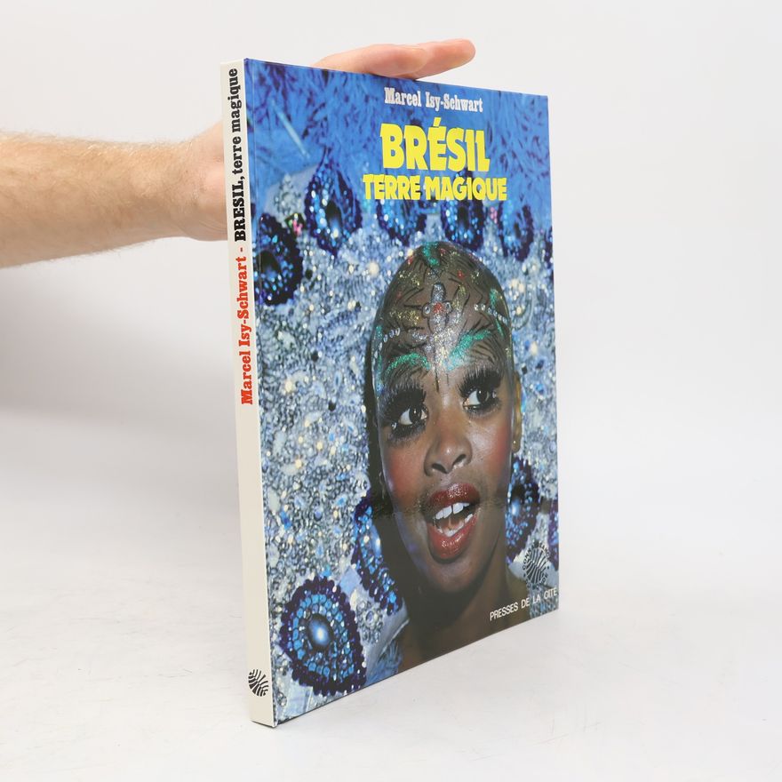 Marcel Isy-Schwart Brésil, terre magique