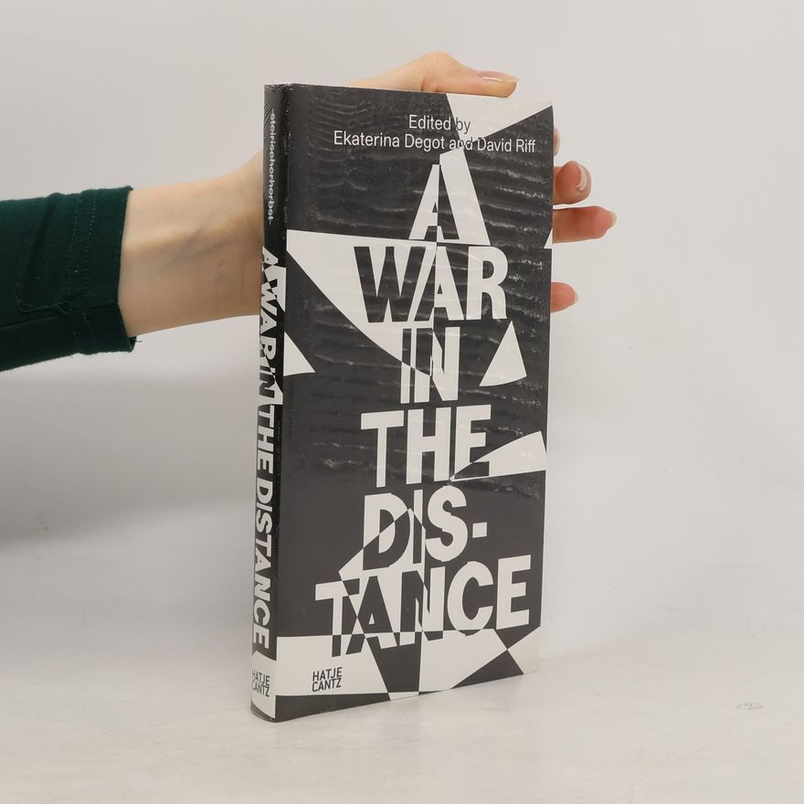 Ekaterina Ju. Degotʹ A war in the distance