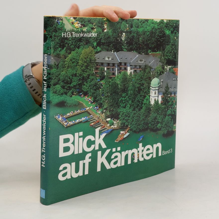 H. G. Trenkwalder Blick auf Kärnten. Band 3