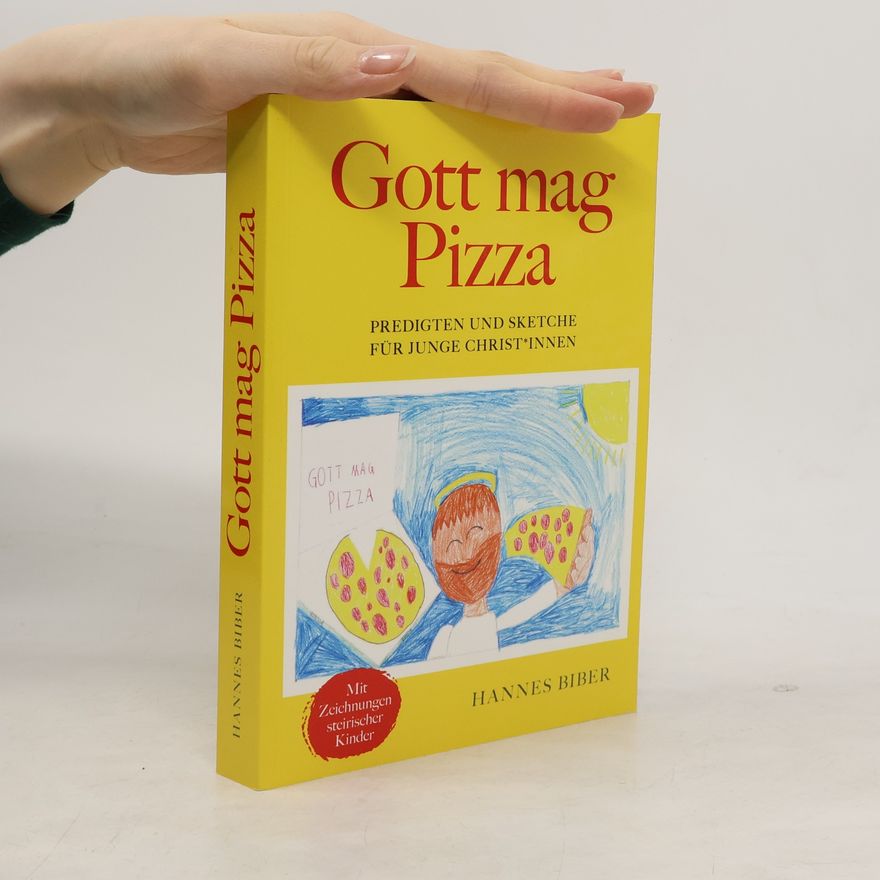 Hannes Biber Gott mag Pizza