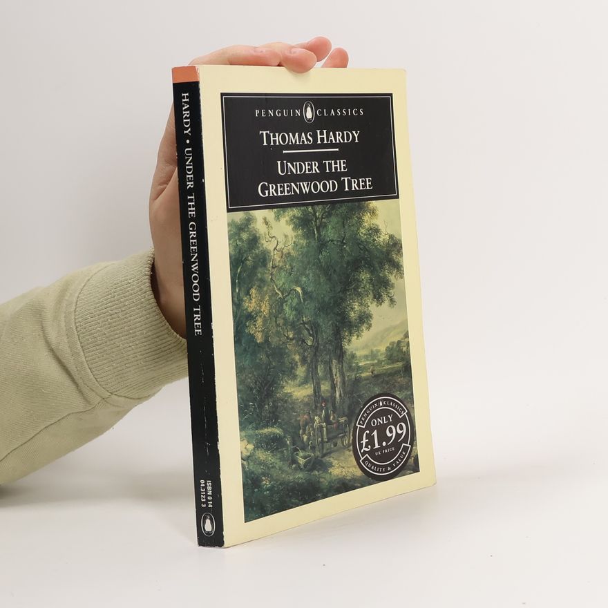 Thomas Hardy Under the Greenwood Tree