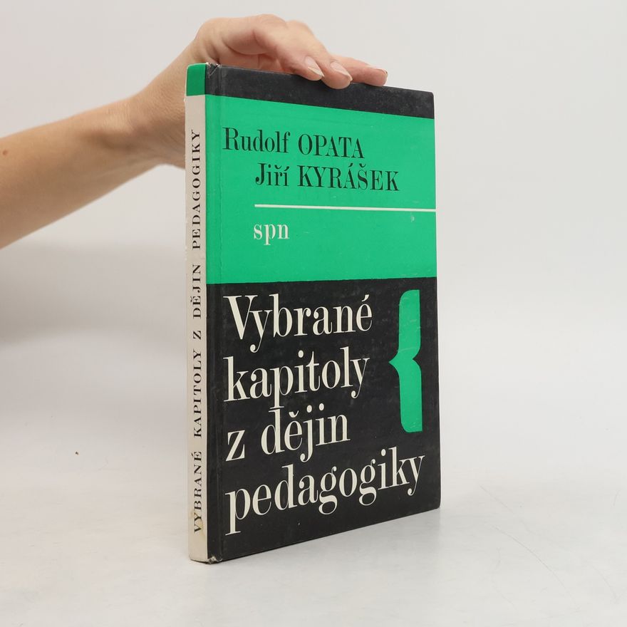 Rudolf Opata Vybrané kapitoly z dějin pedagogiky