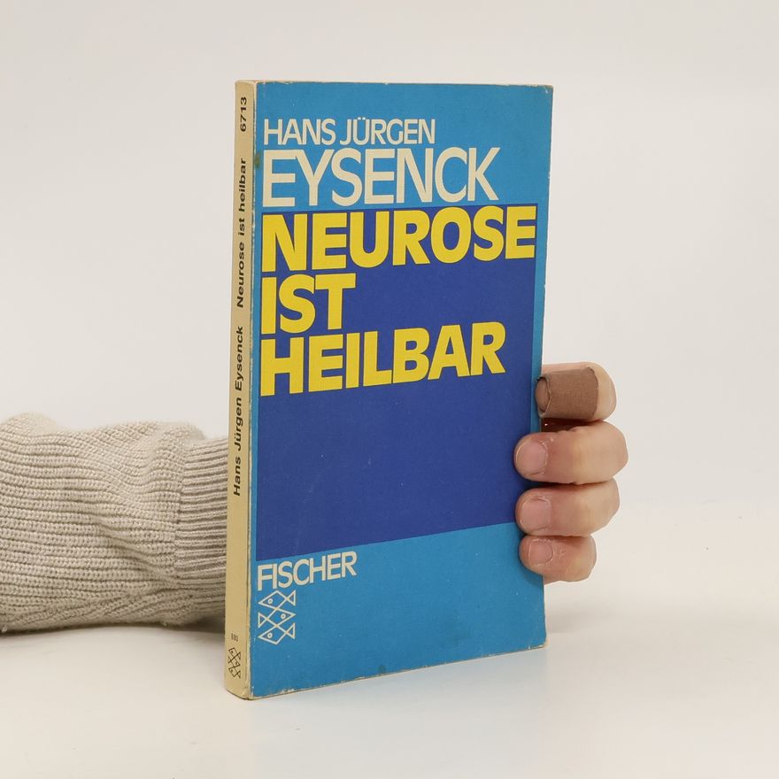Hans Eysenck Neurose ist heilbar