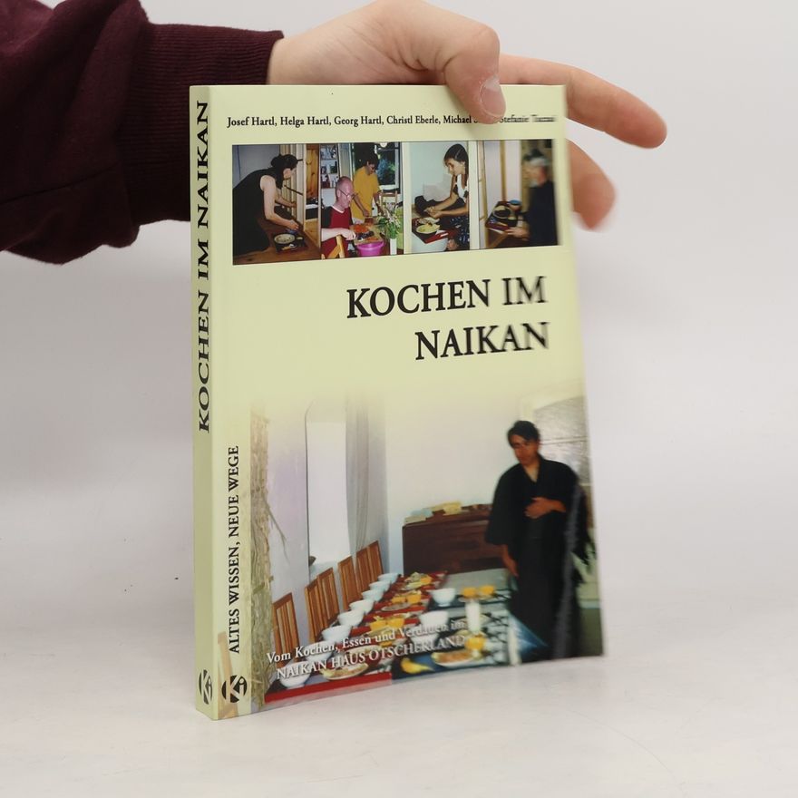Josef Hartl Kochen im Naikan