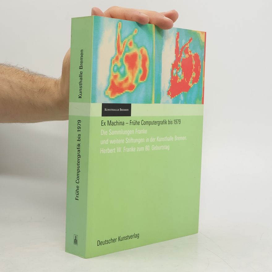 Wulf Herzogenrath Ex machina - frühe Computergrafik bis 1979