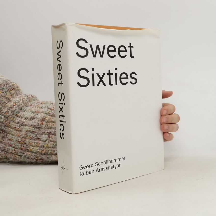 Georg Schöllhammer Sweet sixties