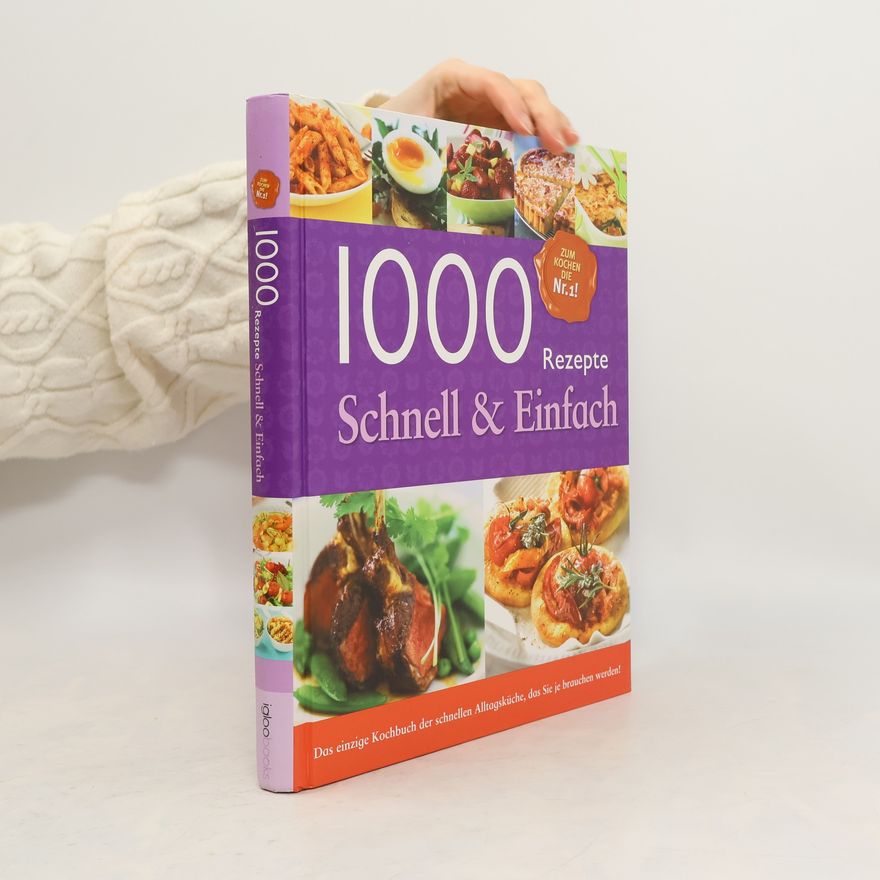 Autorenkollektiv 1000 Rezepte schnell und einfach