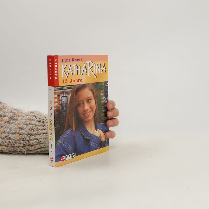 Irma Krauß Katharina. 15 Jahre
