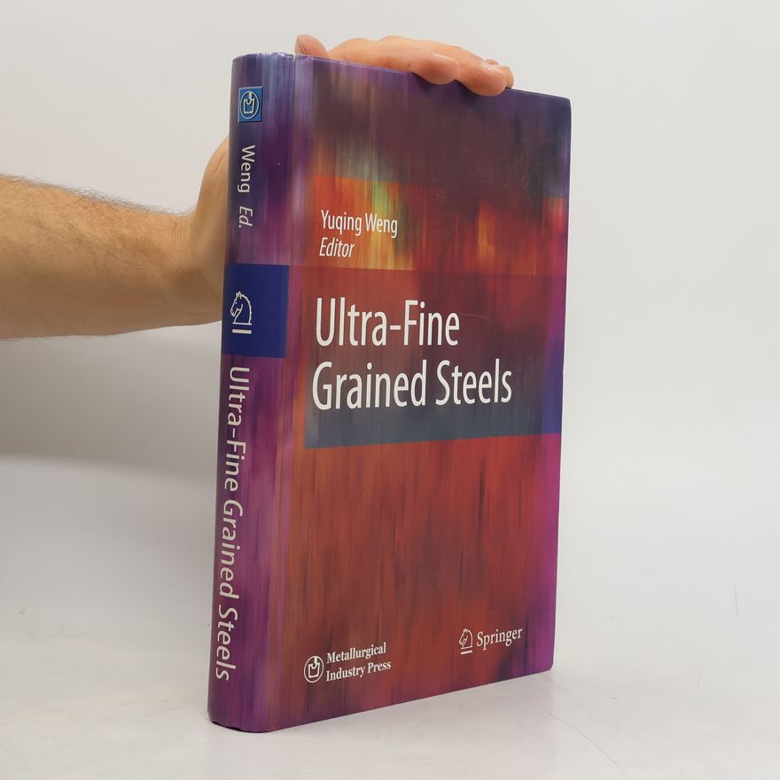 Yuqing Weng Ultra-Fine Grained Steels