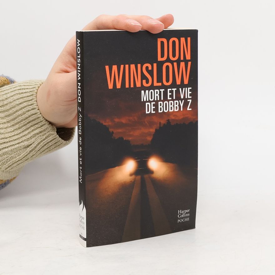 Don Winslow Noir - 90: Mort et vie de Bobby Z