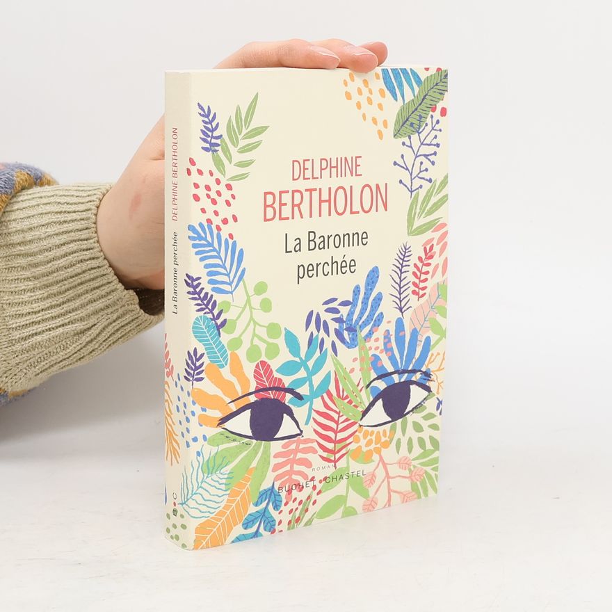 Delphine Bertholon La baronne perchée