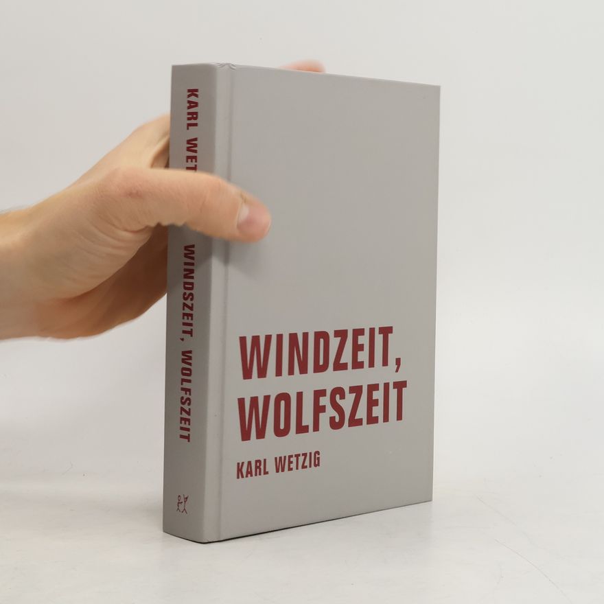 Karl-Ludwig Wetzig Windzeit, Wolfszeit