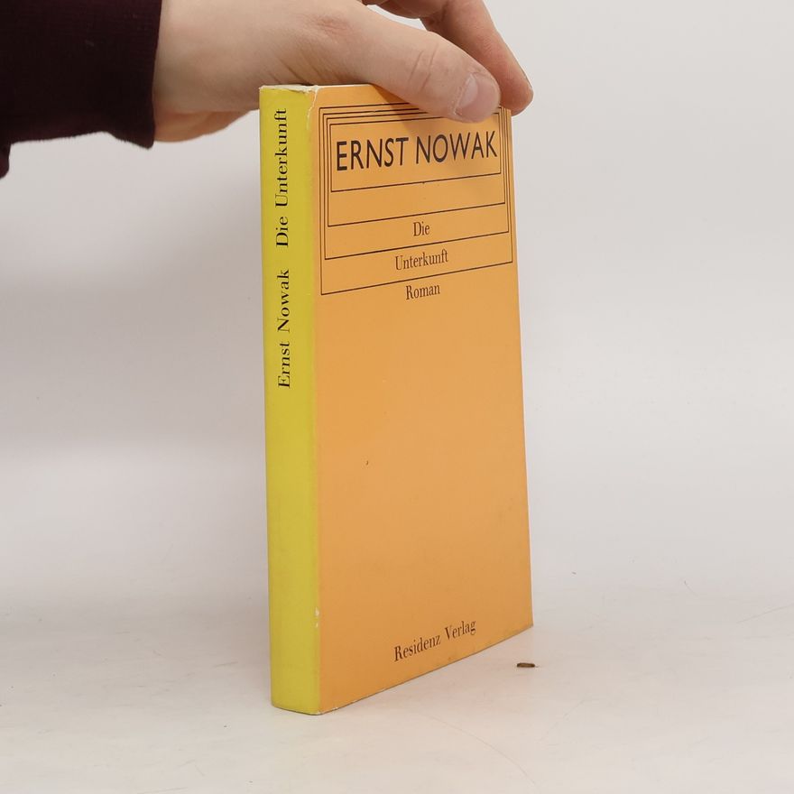 Ernst Nowak Die Unterkunft