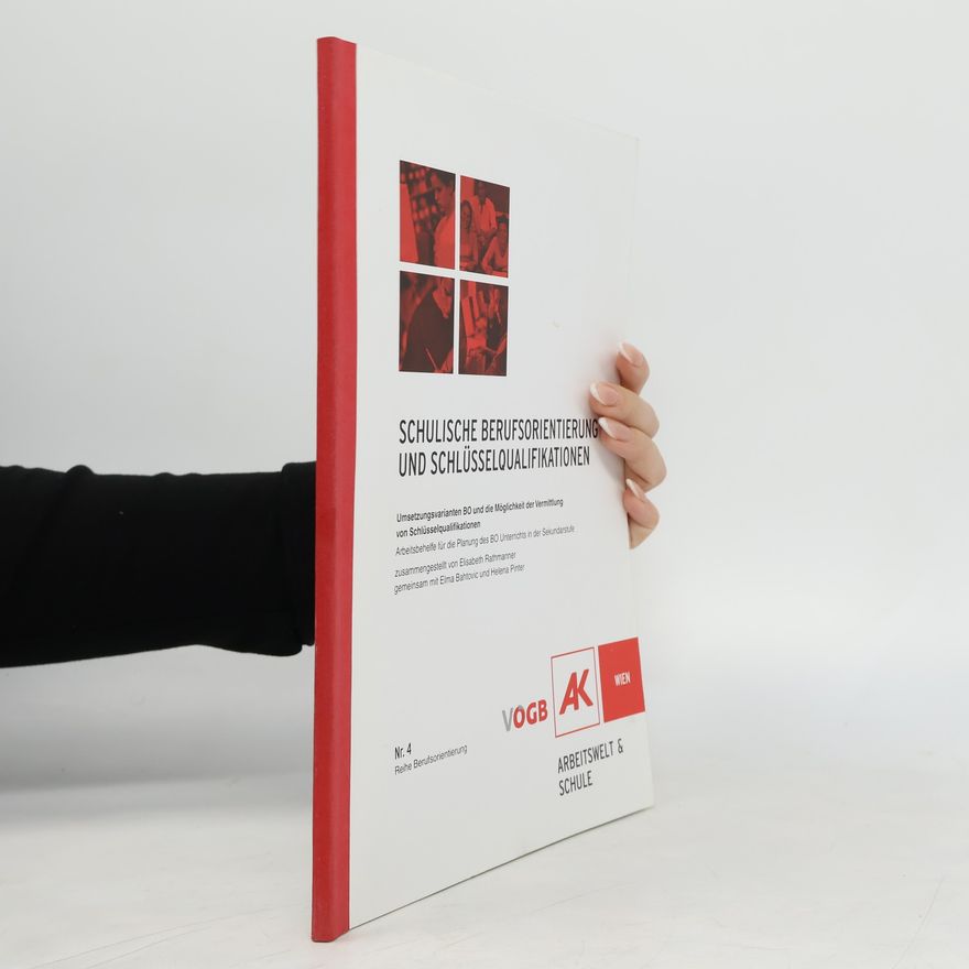 Elisabeth Rathmanner Schulische Berufsorientierung und Schlüsselqualifikationen