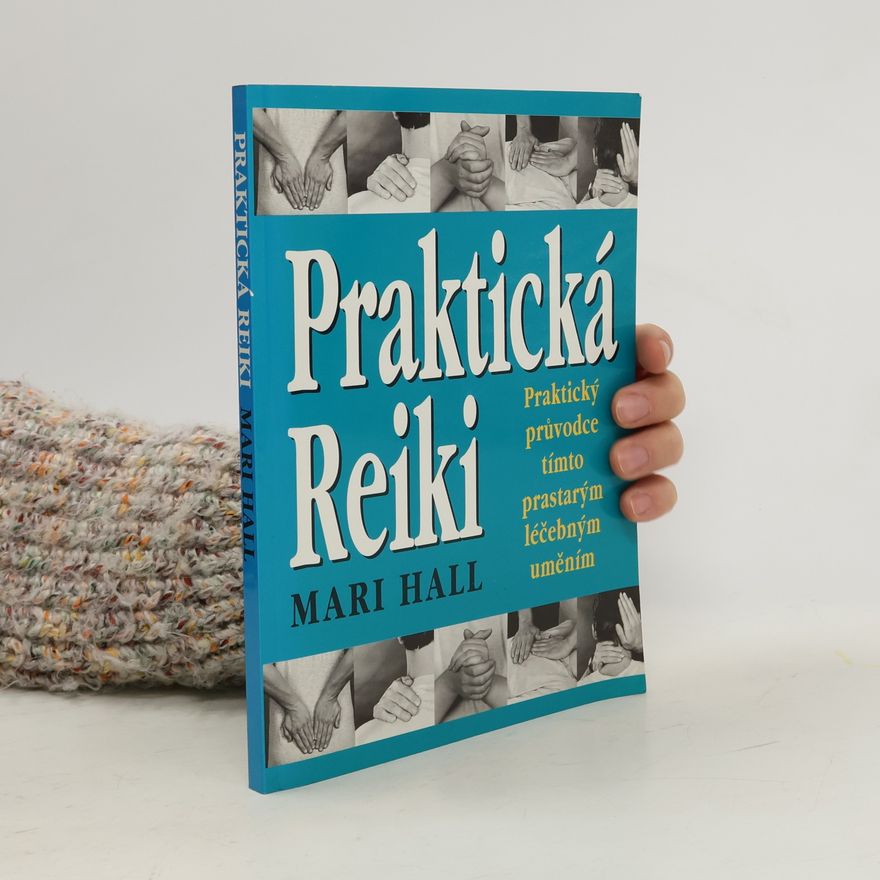 Mari Hall Praktická Reiki