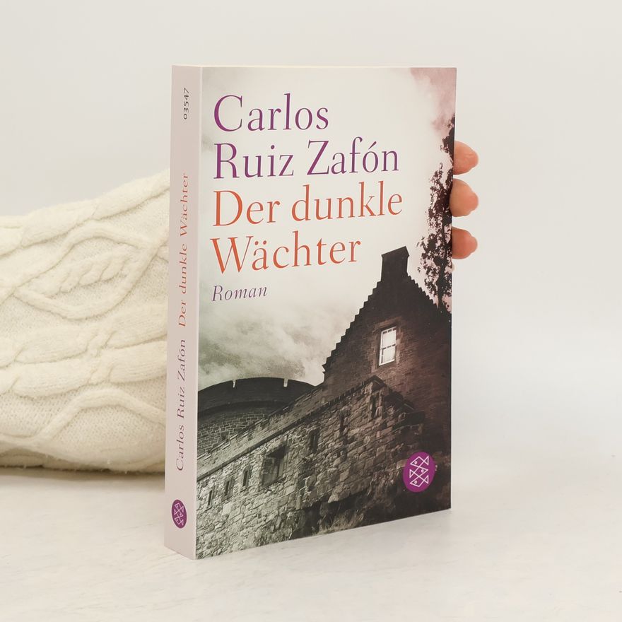 Carlos Ruiz Zafón Der dunkle Wächter