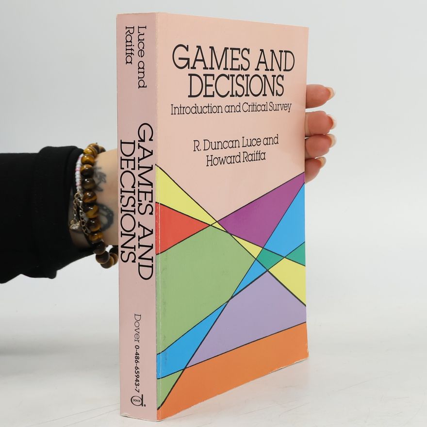 Robert Duncan Luce Games and Decisions