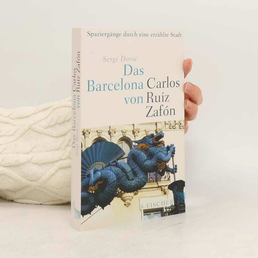 Sergi Doria Das Barcelona von Carlos Ruiz Zafón