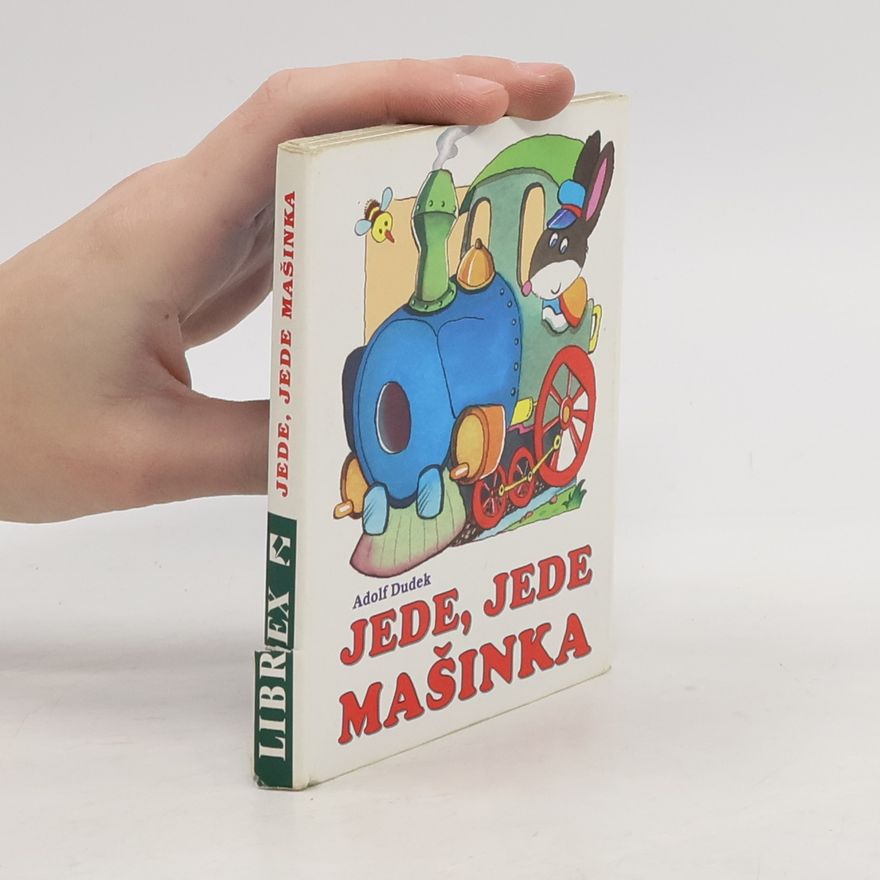 Adolf Dudek Jede, jede mašinka