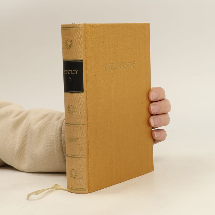 Johann Nestroy Nestroys Werke in zwei Bänden. Zweiter Band