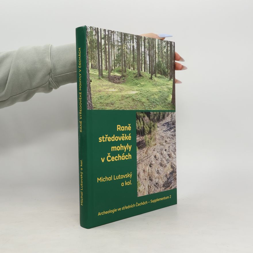 Kolektiv autorů Raně středověké mohyly v Čechách = Early medieval barrows in Bohemia
