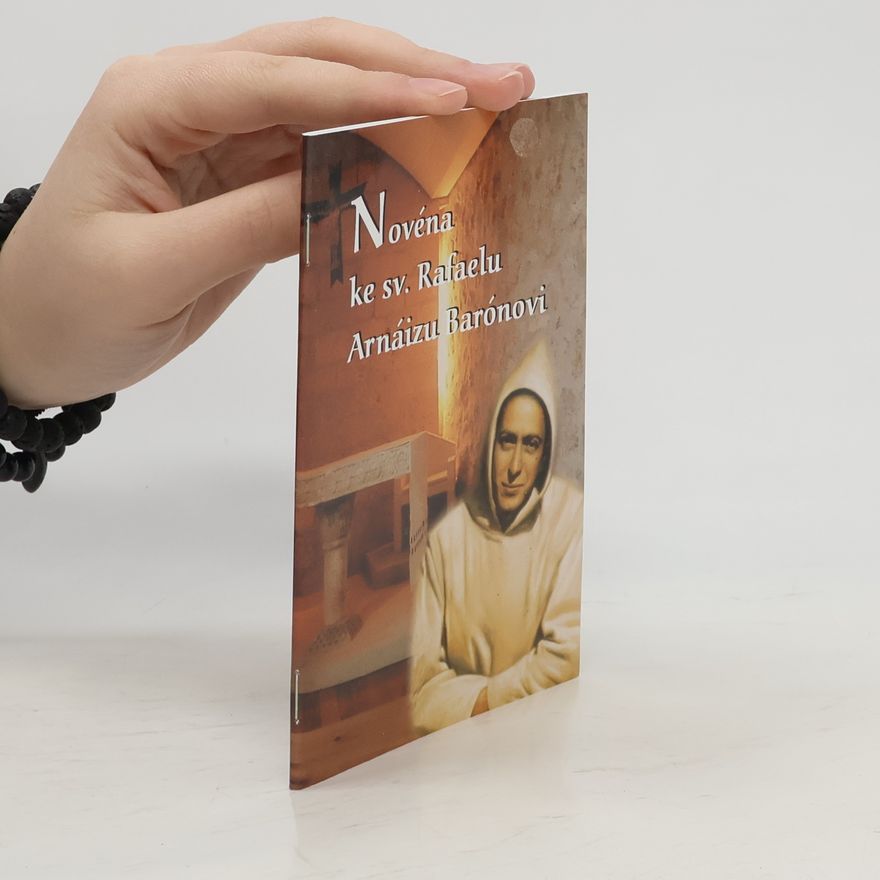 Autorenkollektiv Novéna ke sv. Rafaelu Arnáizu Barónovi