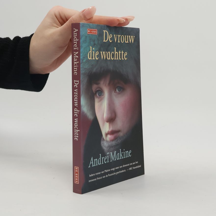 Andreï Makine De vrouw die wachtte - druk Heruitgave
