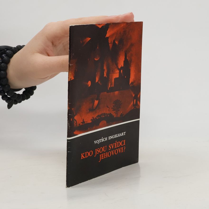 Vojtěch Engelhart Kdo jsou Svědci Jehovovi?