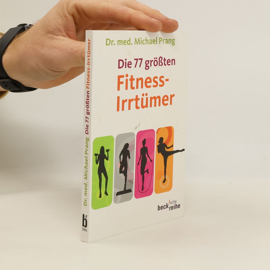Michael Dirk Prang Die 77 größten Fitness-Irrtümer