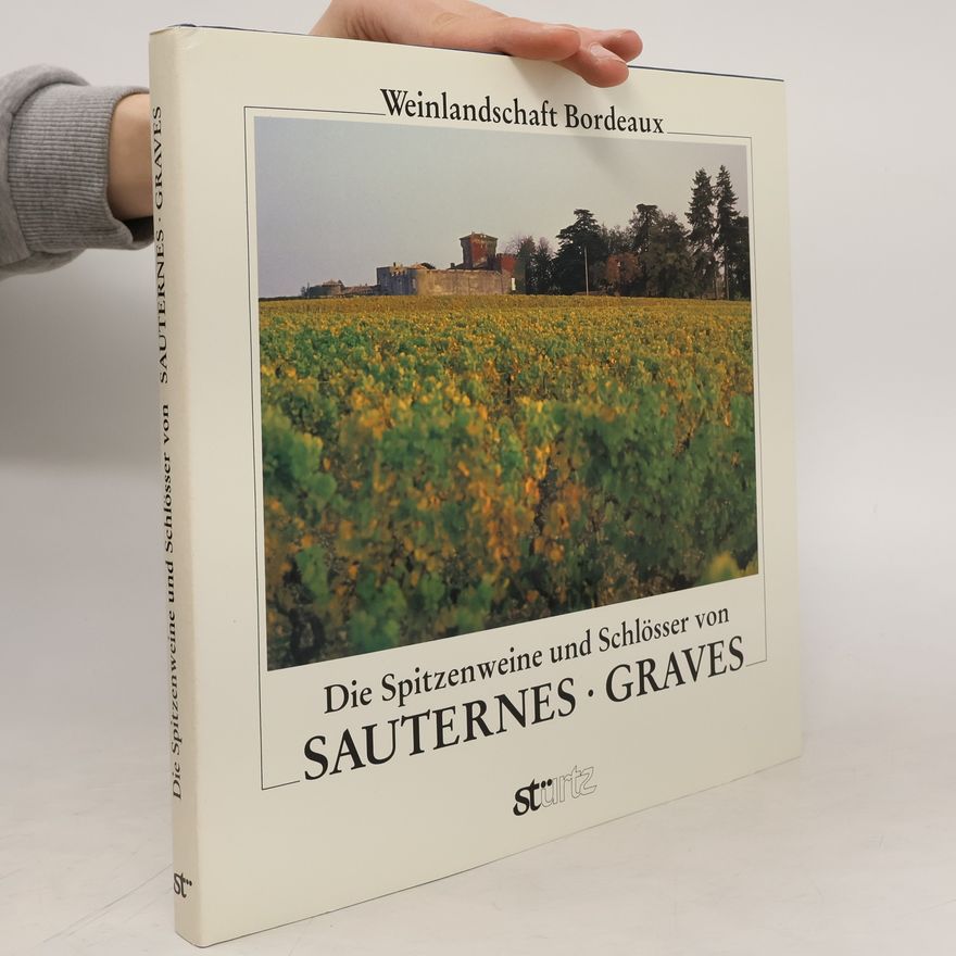 Frédérique Crestin-Billet Die Spitzenweine und Schlösser von Sauternes und Graves