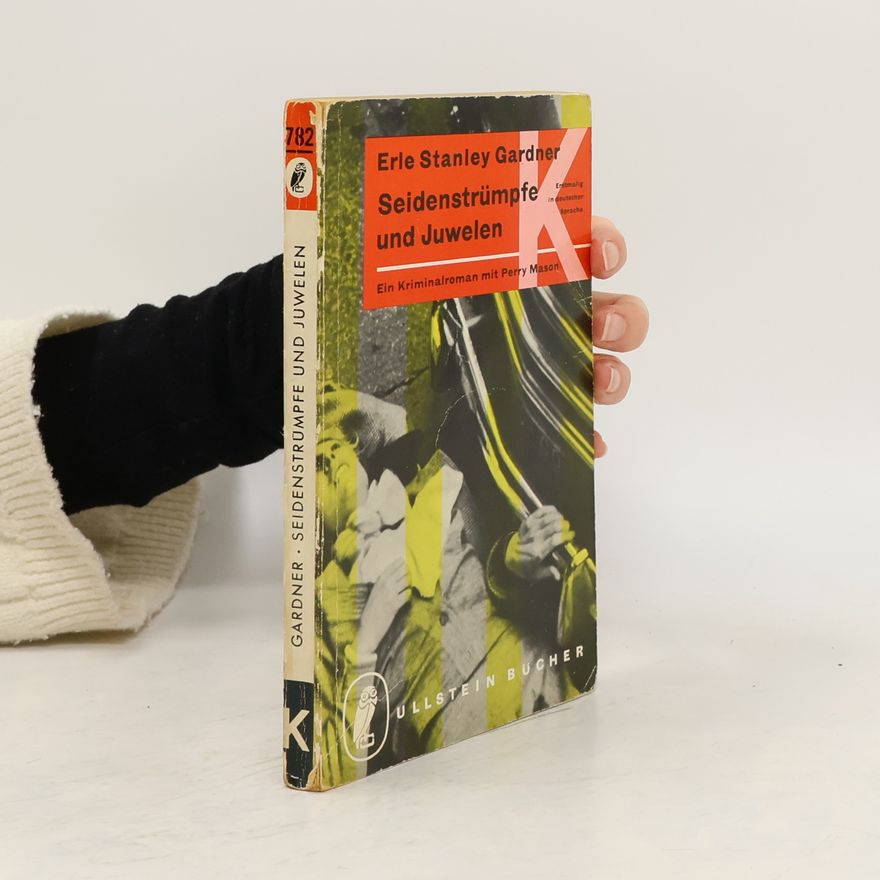 Erle Stanley Gardner Seidenstrümpfe und Juwelen