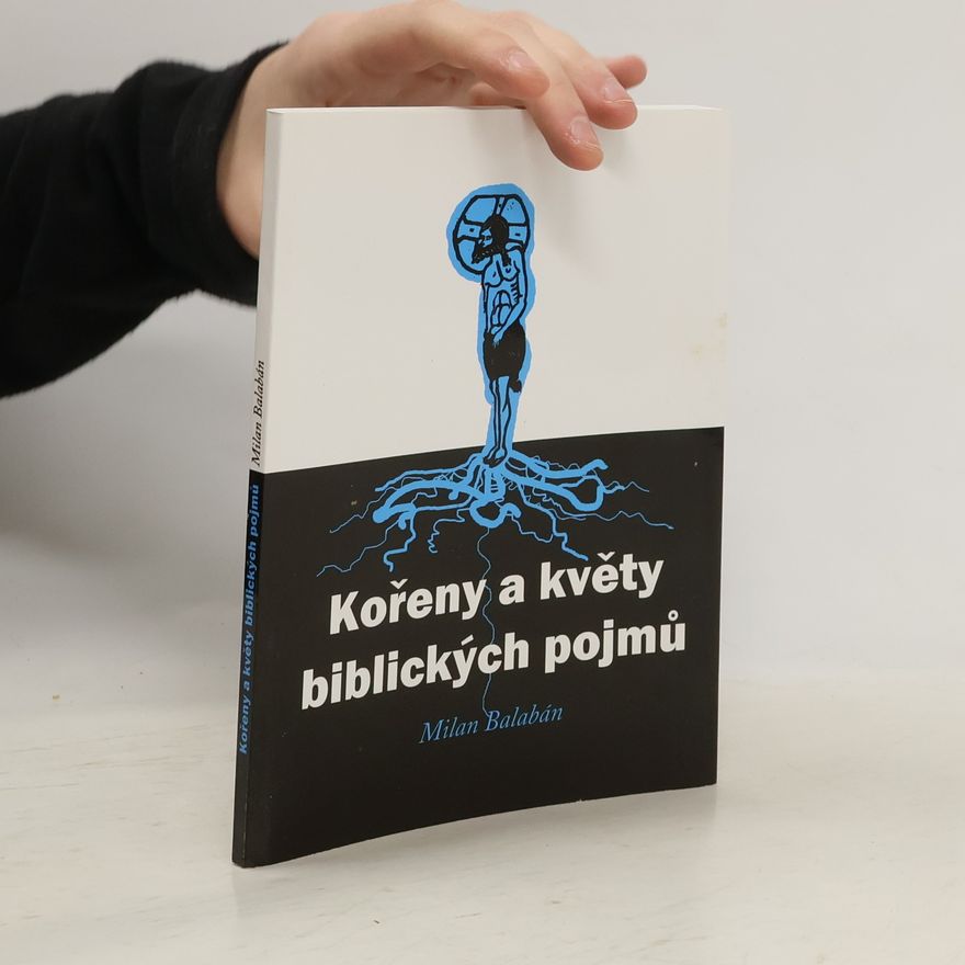 Jáchym Jaroslav Gondáš Kořeny a květy biblických pojmů