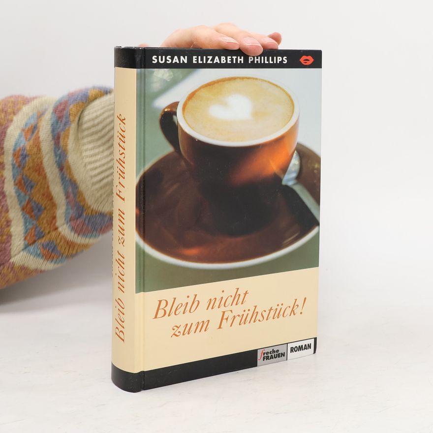 Susan Elizabeth Phillips Bleib nicht zum Frühstück!