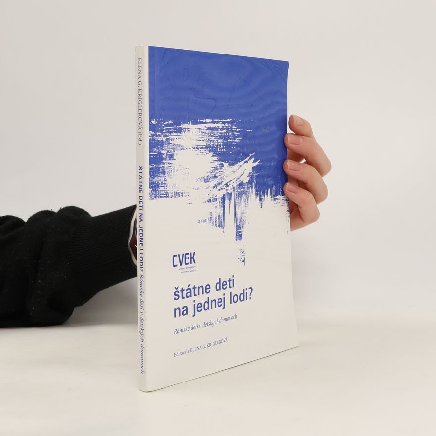 Various authors Štátne deti na jednej lodi? : rómske deti v detských domovoch