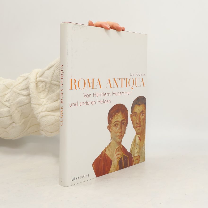 John R. Clarke Roma Antiqua