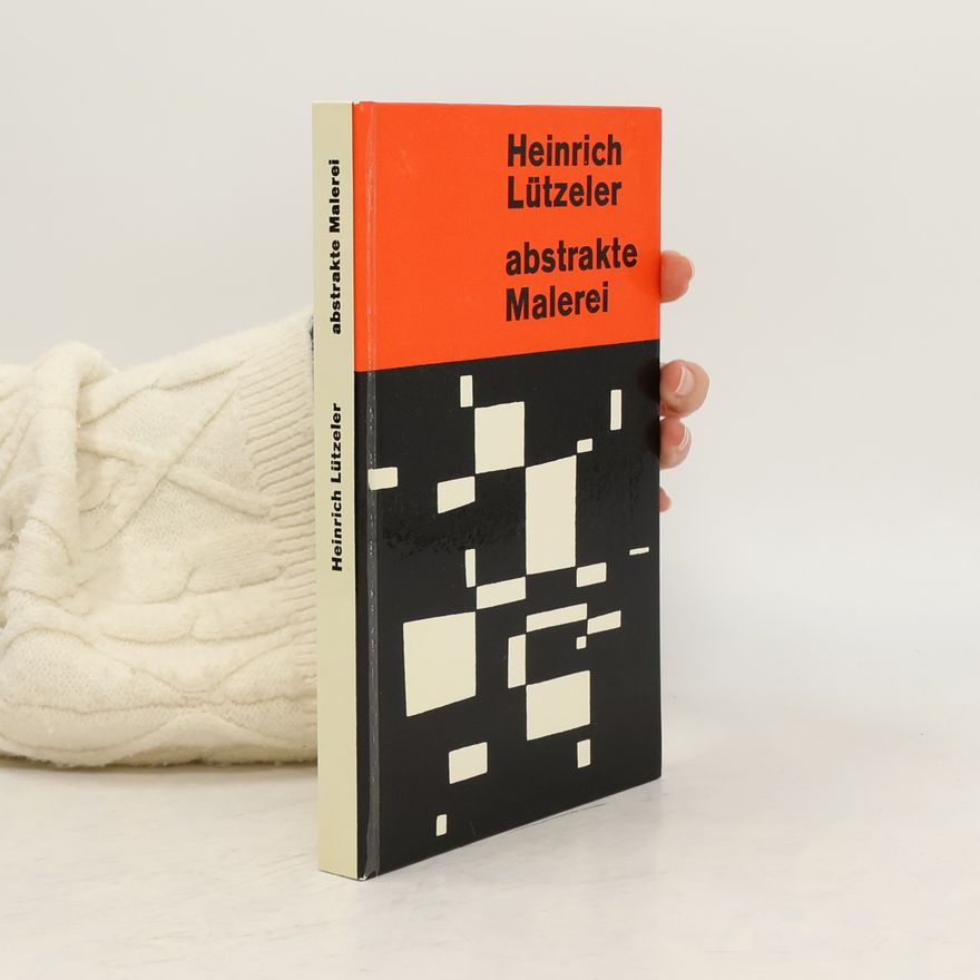 Heinrich Lützeler Abstrakte Malerei