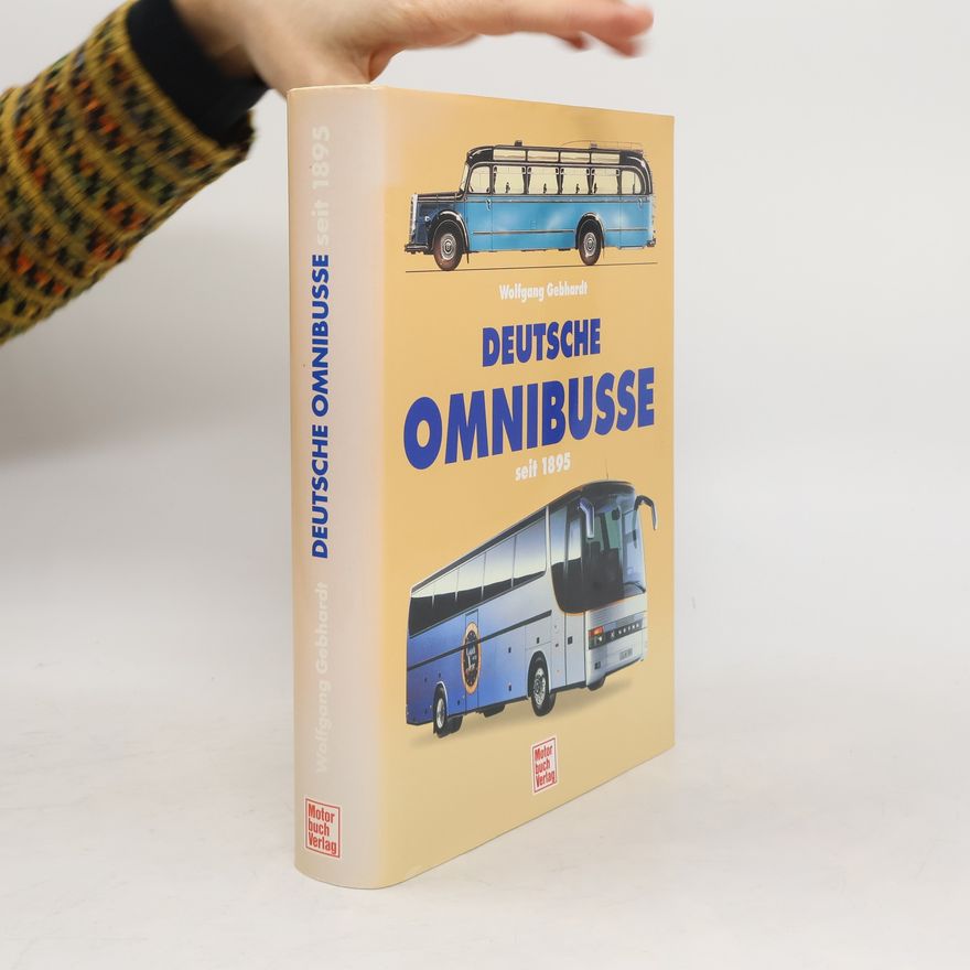 Wolfgang H. Gebhardt Deutsche Omnibusse seit 1895