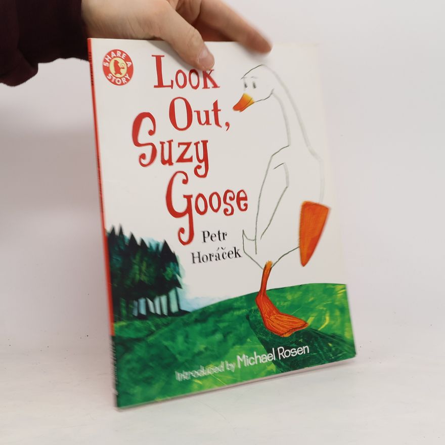 Petr Horác̆ek Look Out, Suzy Goose