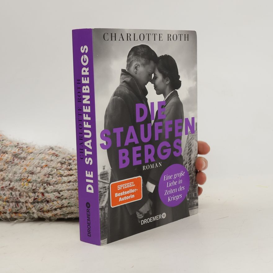 Charlotte Roth Die Stauffenbergs