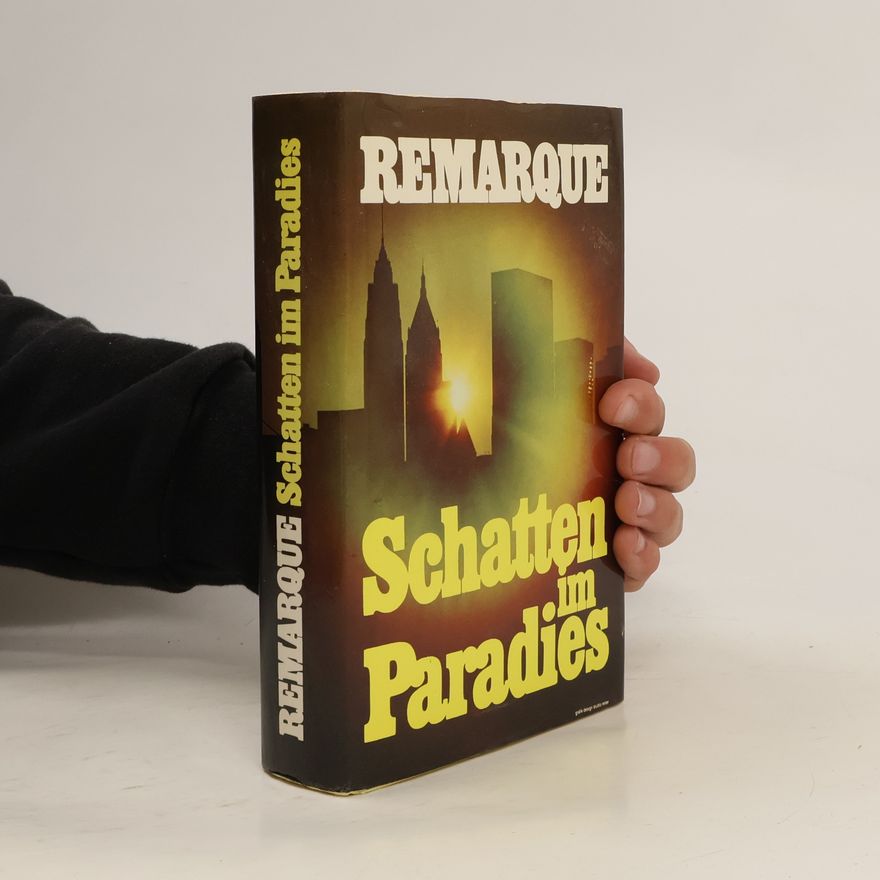 Erich Maria Remarque Schatten im Paradies