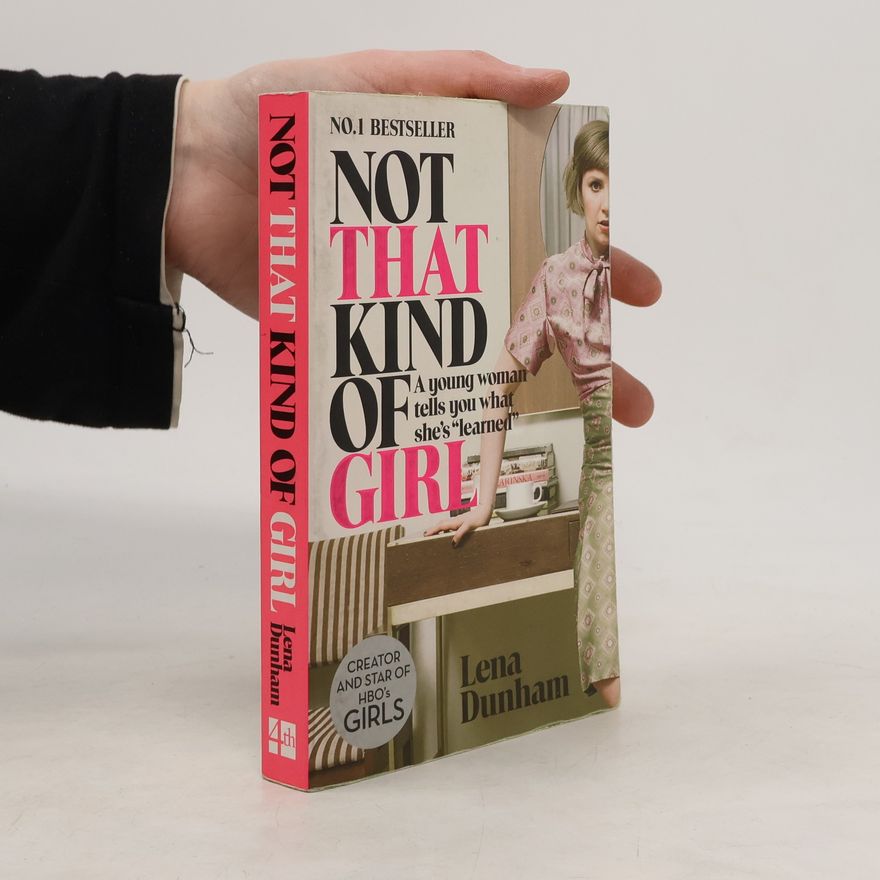 Lena Dunham Not That Kind of Girl