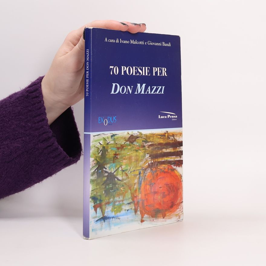 Ivano Malcotti Settanta poesie per don Mazzi
