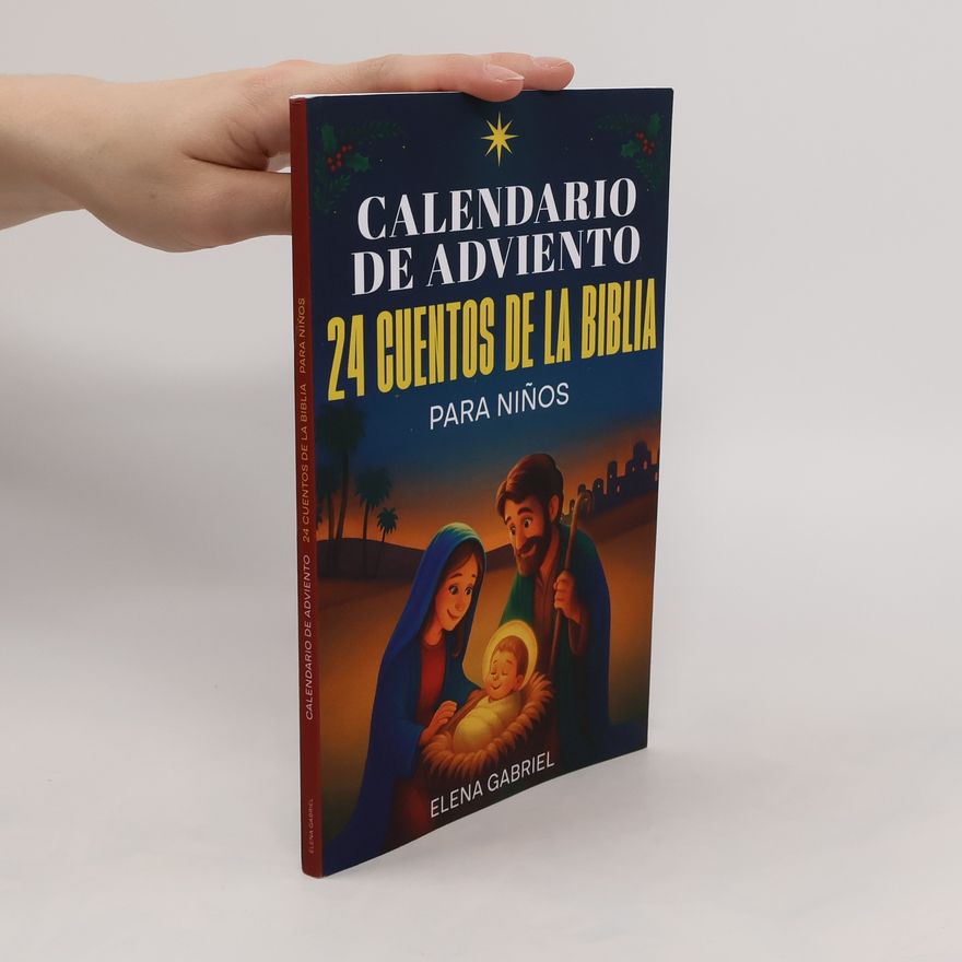 Elena Gabriel Calendario de Adviento Christiano - 24 Cuentos de la Santa Biblia