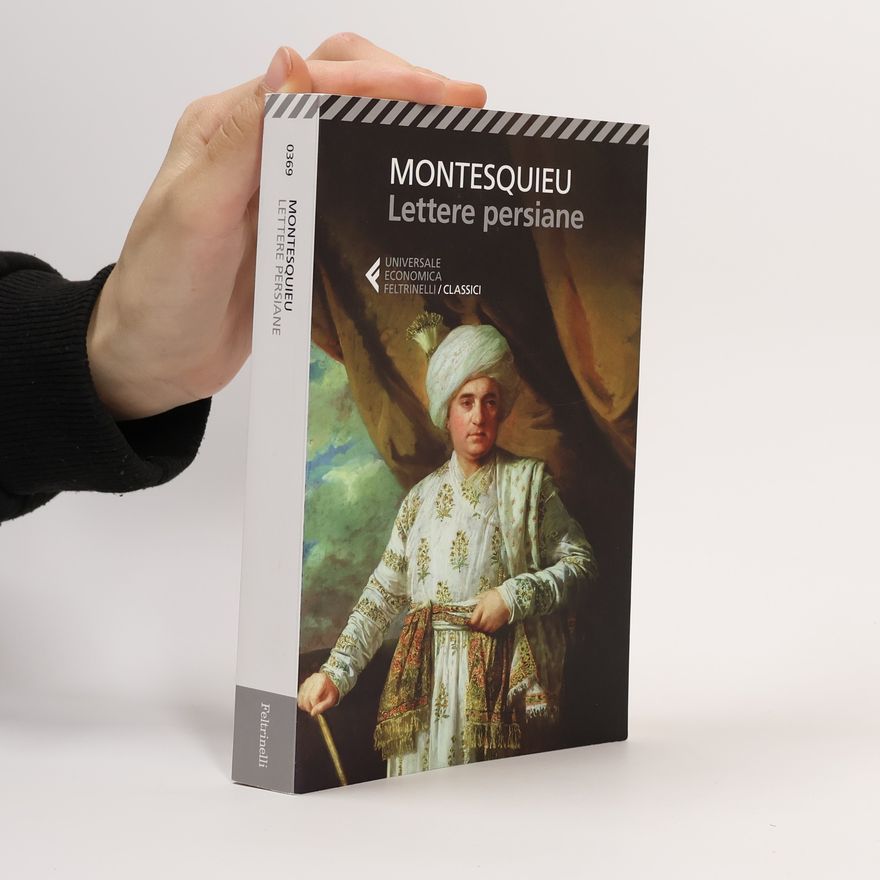 Charles Louis Montesquieu Universale Economica Feltrinelli / Classici: Lettere persiane
