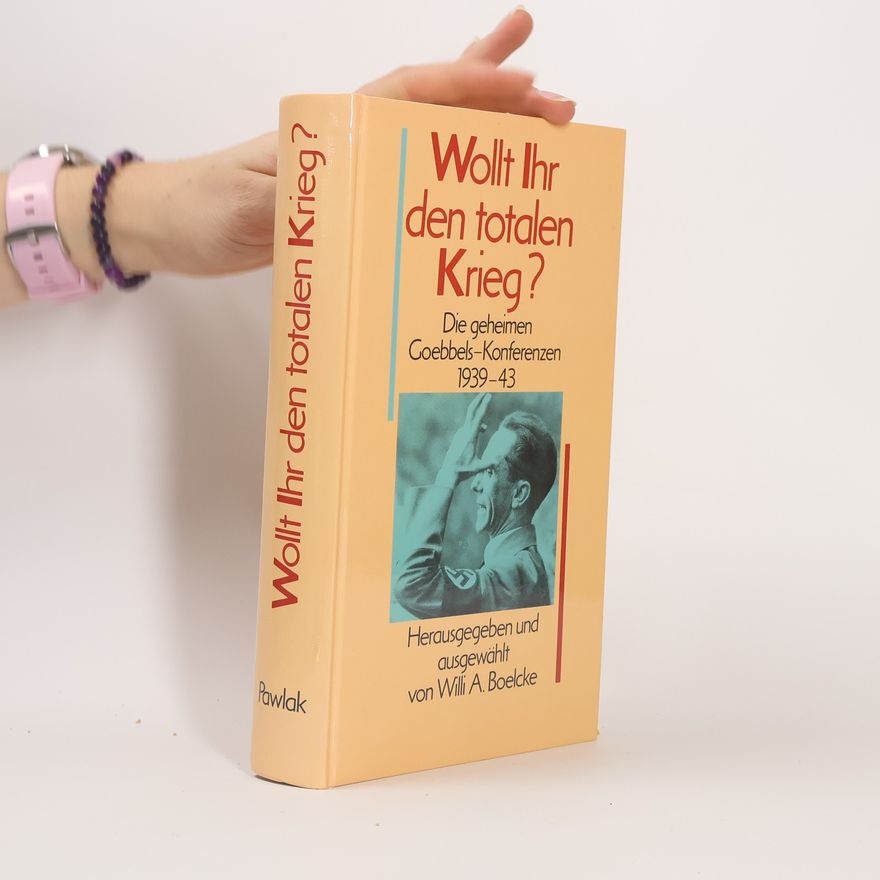 Willi A. Boelcke Wollt ihr den totalen Krieg?