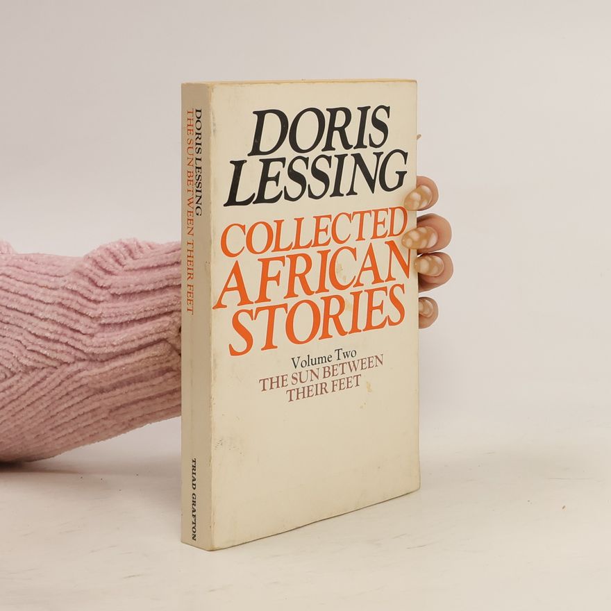 Doris Lessing The Sun Between Their Feet