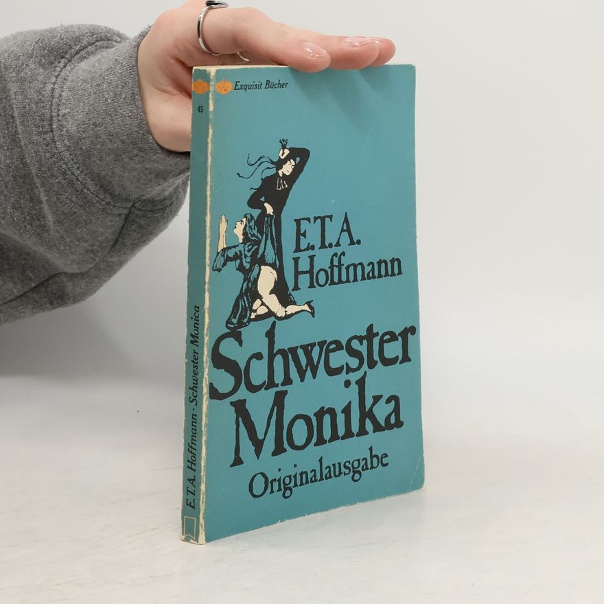 E. T. A. Hoffmann Schwester Monika