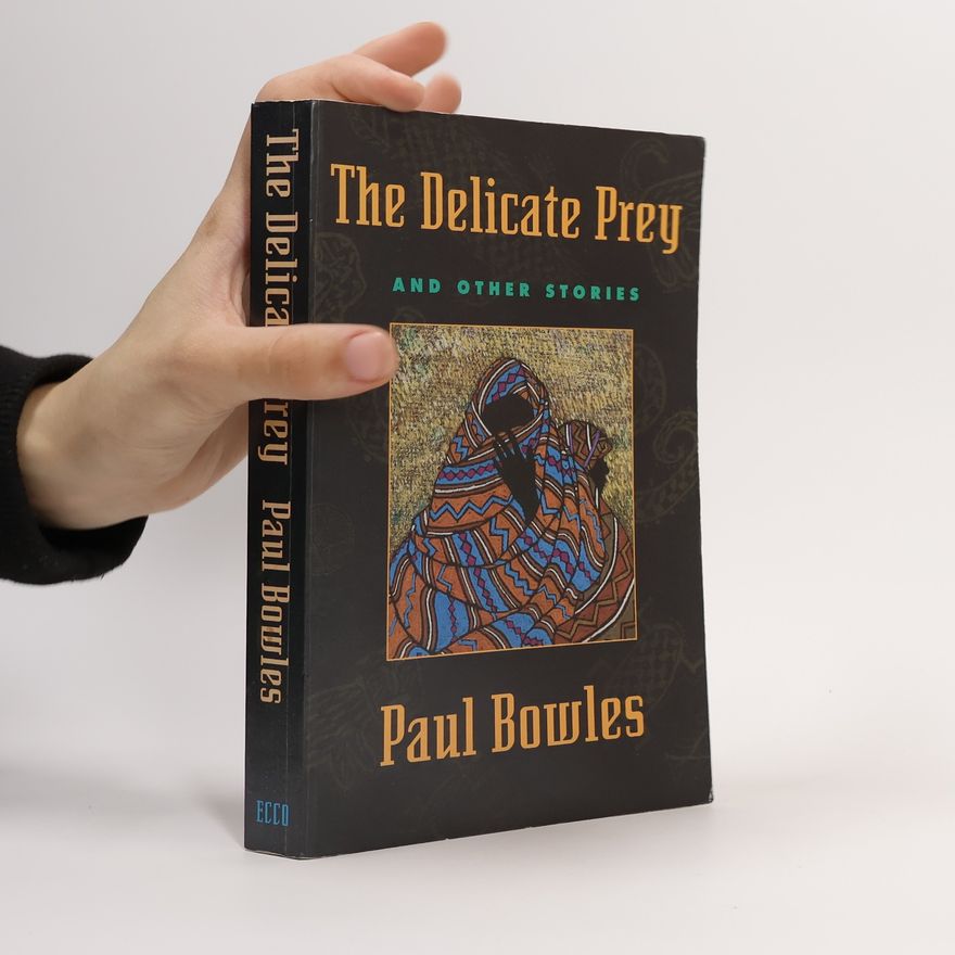 Paul Bowles The Delicate Prey and Other Stories