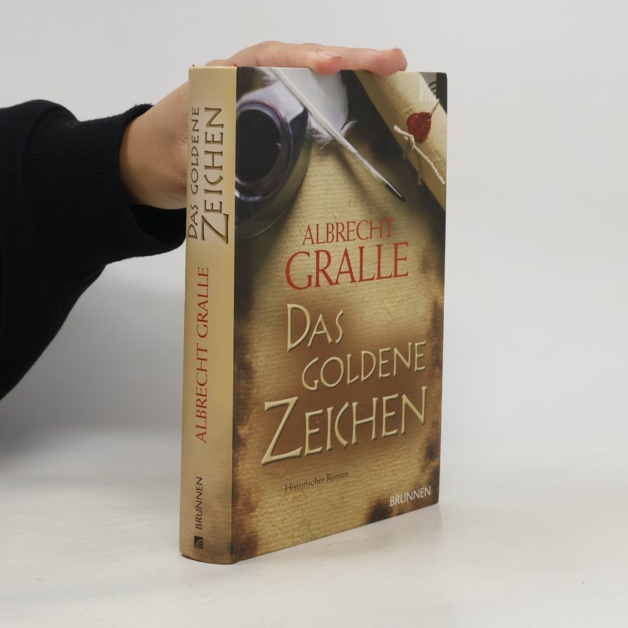 Albrecht Gralle Das goldene Zeichen